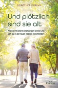 Cover-Bild zum Titel 'Und plötzlich sind sie alt' von 'Dorothee Döring'