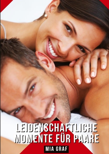 Leidenschaftliche Momente für Paare - Mia Graf