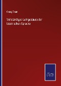 Vollständiges Lehrgebäude der lateinischen Sprache - Georg Traut