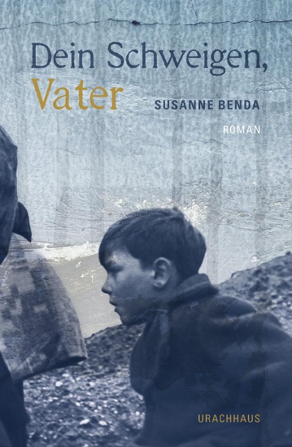 Dein Schweigen, Vater - Susanne Benda
