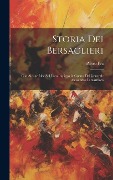 Cover-Bild zum Titel 'Storia Dei Bersaglieri: Con Alcune Idee Sul Loro Impiego in Guerra Del Generale Alessandro Lamarmora' von 'Pietro Fea'