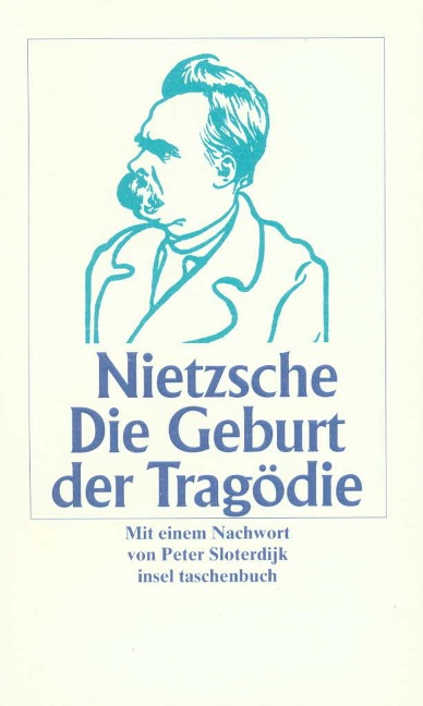 Die Geburt der Tragödie aus dem Geiste der Musik - Friedrich Nietzsche