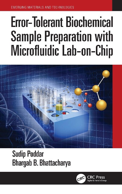 Error-Tolerant Biochemical Sample Preparation with Microfluidic Lab-on-Chip - Sudip Poddar, Bhargab B. Bhattacharya