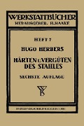 Härten und Vergüten des Stahles - Hugo Herbers