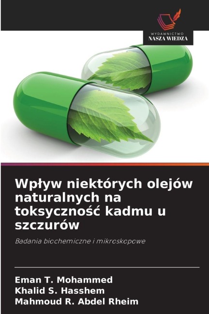 Wp¿yw niektórych olejów naturalnych na toksyczno¿¿ kadmu u szczurów - Eman T. Mohammed, Khalid S. Hasshem, Mahmoud R. Abdel Rheim