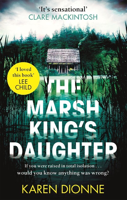 The Marsh King's Daughter - Karen Dionne