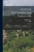 Novum Testamentum Graecum: Cum Lectionibus Variantibus Mss. Exemplarium, Versionum, Editionum, Ss. Patrum Et Scriptorum Ecclesiasticorum ... - John Mill, Ludolf Kuster