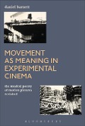 Cover-Bild zum Titel 'Movement as Meaning in Experimental Cinema' von 'Daniel Barnett'