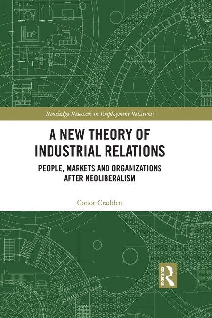 A New Theory of Industrial Relations - Conor Cradden