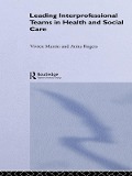 Cover-Bild zum Titel 'Leading Interprofessional Teams in Health and Social Care' von 'Vivien Martin, Anita Rogers'