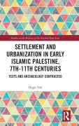 Cover-Bild zum Titel 'Settlement and Urbanization in Early Islamic Palestine, 7th-11th Centuries' von 'Hagit Nol'