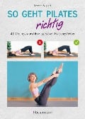 Cover-Bild zum Titel 'So geht Pilates richtig - 40 Übungen und ihre typischen Haltungsfehler. Von Beginn an sicher trainieren' von 'Séverine Augoyat'