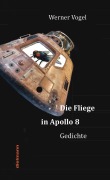 Cover-Bild zum Titel 'Die Fliege in Apollo 8' von 'Werner Vogel'