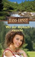 Wo der Alpbach rauscht - Hans Ernst