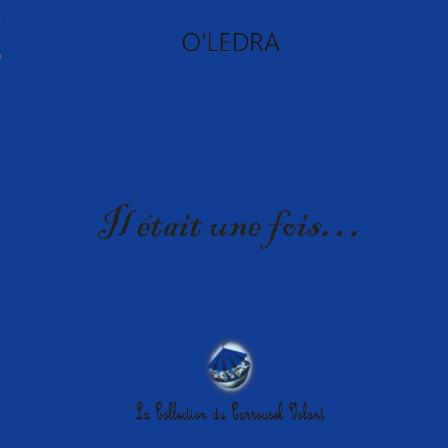 Il était une fois... le monde. - O' Ledra