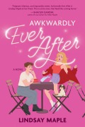 Cover-Bild zum Titel 'Awkwardly Ever After' von 'Lindsay Maple'