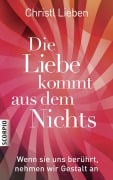 Cover-Bild zum Titel 'Die Liebe kommt aus dem Nichts' von 'Christl Lieben'