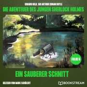 Cover-Bild zum Titel 'Ein sauberer Schnitt (Die Abenteuer des jungen Sherlock Holmes, Folge 6)' von 'Arthur Conan Doyle, Eduard Held'