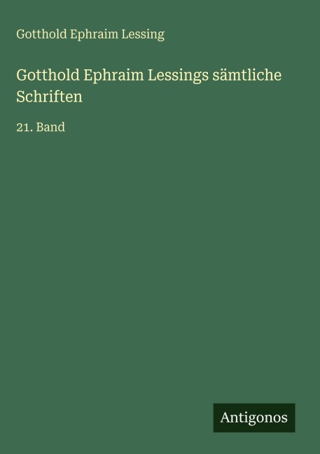 Gotthold Ephraim Lessings sämtliche Schriften - Gotthold Ephraim Lessing