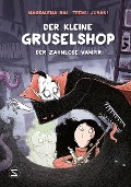 Der kleine Gruselshop - Der zahnlose Vampir - Magdalena Hai