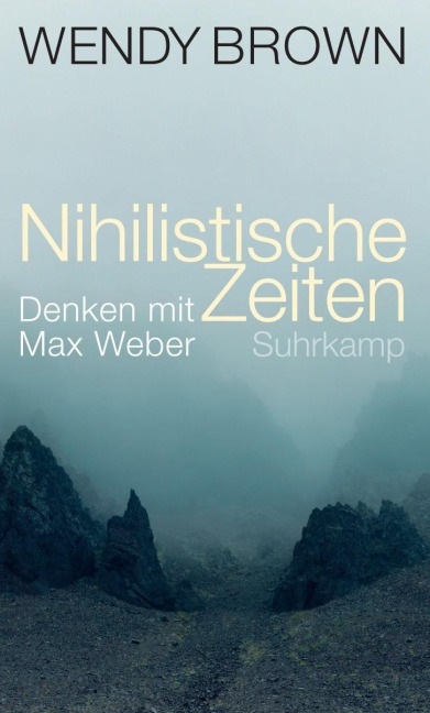 Nihilistische Zeiten - Wendy Brown