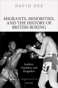 Cover-Bild zum Titel 'Migrants, Minorities, and the History of British Boxing' von 'David Dee'