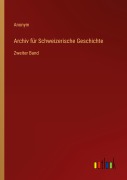 Cover-Bild zum Titel 'Archiv für Schweizerische Geschichte' von 'Anonym'