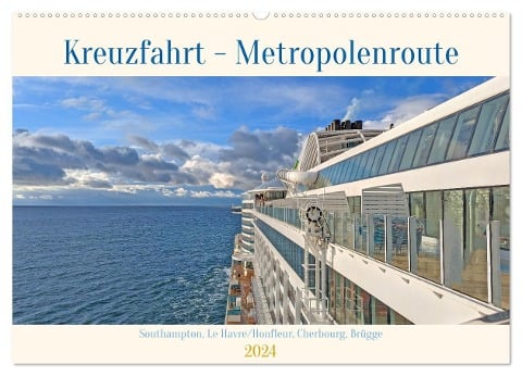 Kreuzfahrt - Metropolentour (Wandkalender 2024 DIN A2 quer), CALVENDO Monatskalender - Denise Graupner