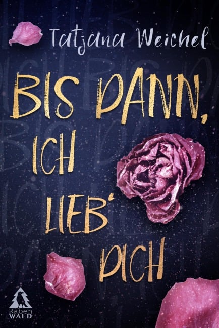 Bis dann, ich lieb¿ dich. - Tatjana Weichel