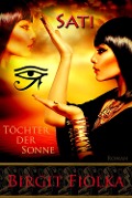 Cover-Bild zum Titel 'Sati. Töchter der Sonne' von 'Birgit Fiolka'