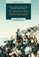 Rumeli Ordulari Baskumandani Süleyman Hüsnü Pasanin 93 Osmanli-Rus Harbi Hatiralari - Süleyman Hüsnü Pasa