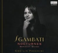 Sgambati:Nocturnes,Morceaux,Etudes - Cecilia Facchini