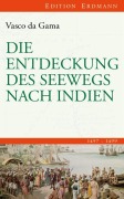 Cover-Bild zum Titel 'Die Entdeckung des Seewegs nach Indien' von 'Vasco da Gama'