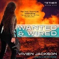 Cover-Bild zum Titel 'Wanted and Wired Lib/E' von 'Vivien Jackson'