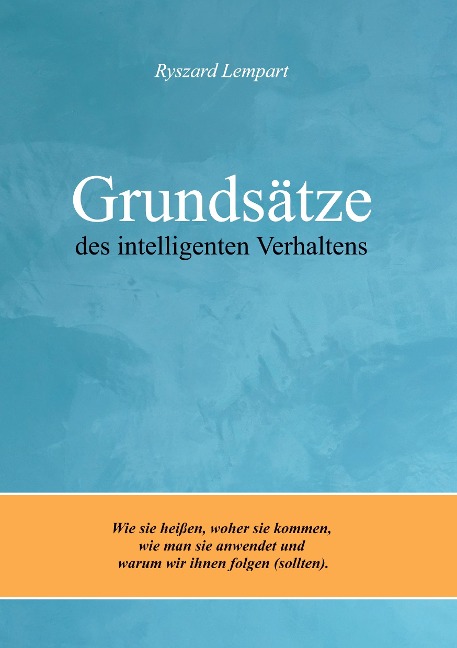 Grundsätze des intelligenten Verhaltens - Ryszard Lempart