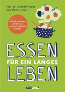 Cover-Bild zum Titel 'Essen für ein langes Leben' von 'Christof Kessler, Rose Marie Donhauser'