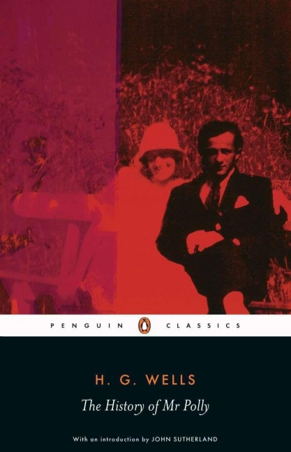 The History of Mr Polly - H. G. Wells