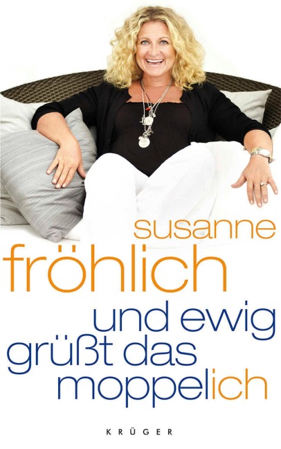 Und ewig grüßt das Moppel-Ich - Susanne Fröhlich