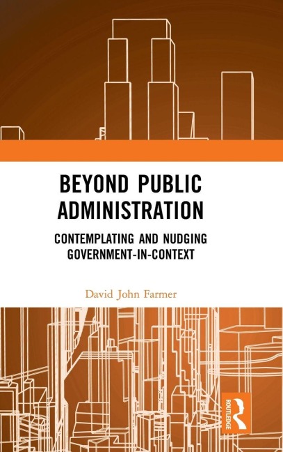 Beyond Public Administration - David John Farmer