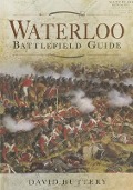 Cover-Bild zum Titel 'Waterloo Battlefield Guide' von 'David Buttery'