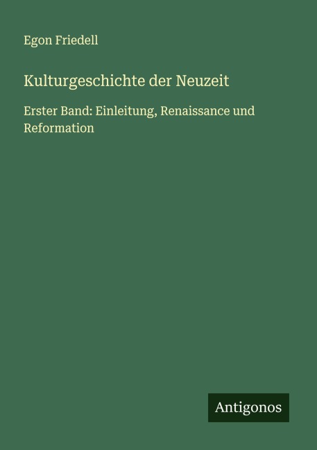Kulturgeschichte der Neuzeit - Egon Friedell