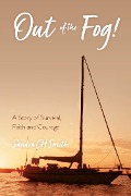 Cover-Bild zum Titel 'Out Of The Fog!' von 'Sandra Ch Smith'
