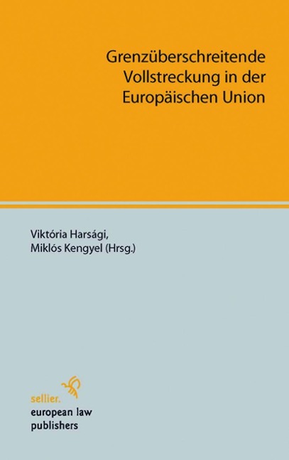 Grenzüberschreitende Vollstreckung in der Europäischen Union - 