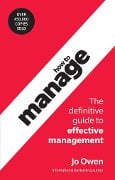 Cover-Bild zum Titel 'How to Manage: The definitive guide to effective management' von 'Jo Owen'