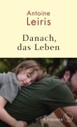 Cover-Bild zum Titel 'Danach, das Leben' von 'Antoine Leiris'