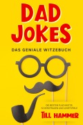 Cover-Bild zum Titel 'Dad Jokes' von 'Till Hammer'