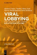 Viral Lobbying - Michele Crepaz, Wiebke Marie Junk, Marcel Hanegraaff, Joost Berkhout