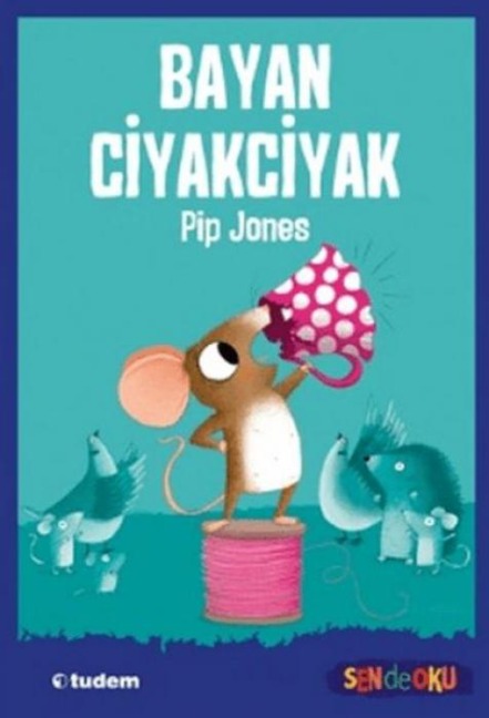 Bayan Ciyakciyak Sen de Oku - Pip Jones