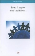 Sotto il segno dell'inclusione - Patrizia Gaspari