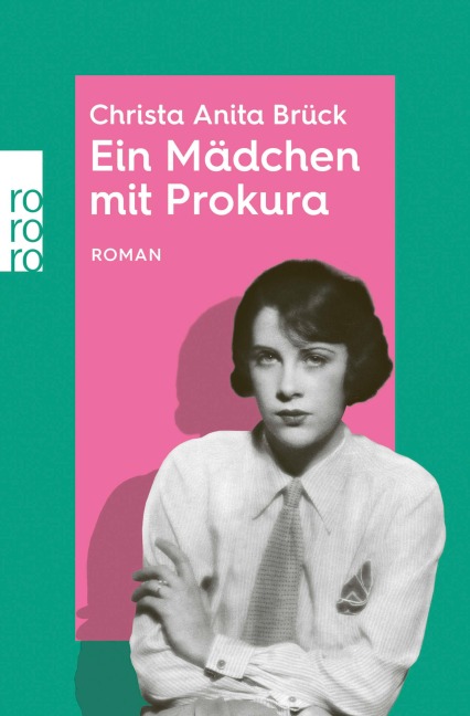 Ein Mädchen mit Prokura - Christa Anita Brück